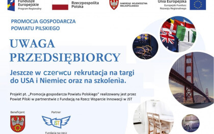 NABÓR PRZEDSIĘBIORSTW Z SEKTORA MŚP NA WYJAZDY TARGOWE W RAMACH PROJEKTU „PROMOCJA GOSPODARCZA POWIATU PILSKIEGO”