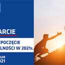 Webinarium: Wsparcie na rozpoczęcie działalności w 2021 r.