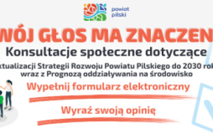 Trwają konsultacje społeczne projektu Strategii Rozwoju Powiatu Pilskiego do 2030 roku wraz z Prognozą oddziaływania na środowisko