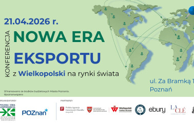 Konferencja | Nowa era eksportu – z Wielkopolski na rynki świata