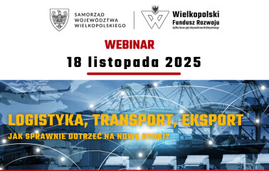 WEBINAR WFR| Logistyka, transport, eksport – jak sprawnie dotrzeć na nowe rynki?