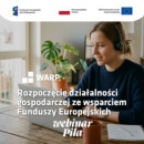 Webinarium: Rozpoczęcie działalności gospodarczej ze wsparciem Funduszy Europejskich