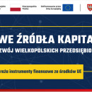 NOWE ŹRÓDŁA KAPITAŁU DLA WIELKOPOLSKICH PRZEDSIĘBIORSTW