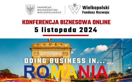 KONFERENCJA ONLINE | Doing Business in Romania